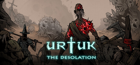 乌尔图克：荒芜 / Urtuk: The Desolation