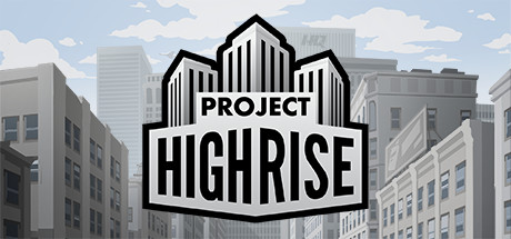 大厦管理者 / Project Highrise