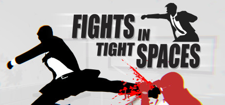 狭小空间战斗 / 狭间格斗 / Fights in Tight Spaces 更新v1.2.11621