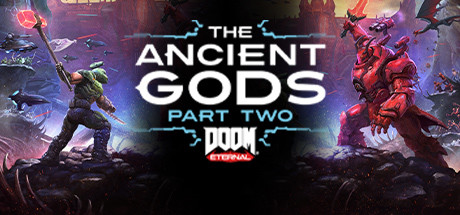 毁灭战士 永恒:上古之神 / Doom Eternal The Ancient Gods