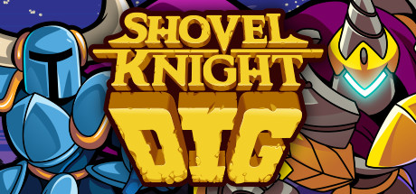 铲子骑士:挖掘 / Shovel Knight Dig