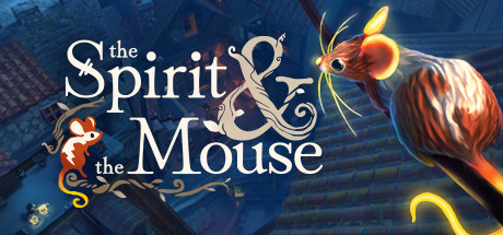 鼠鼠冒险游戏 / The Spirit and the Mouse