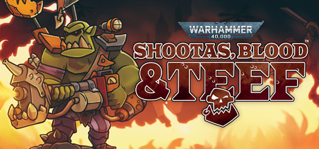 战锤40K:Shootas, Blood & TEEF / Warhammer 40k Shootas Blood and Teef