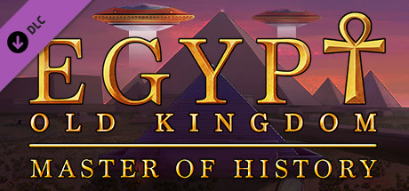埃及古国:主宰历史 / Egypt Old Kingdom – Master of History