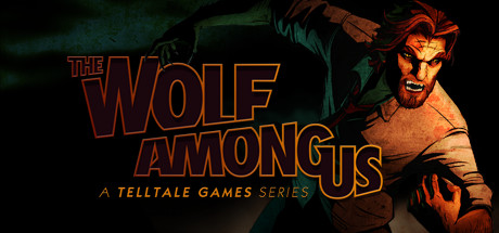 我们身边的狼 全章节 已汉化/ The Wolf Among Us All Episodes