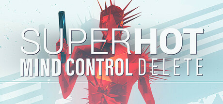 燥热:意念控制删除 / SUPERHOT MIND CONTROL DELETE