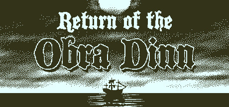 奥伯拉丁的回归 / Return of the Obra Dinn