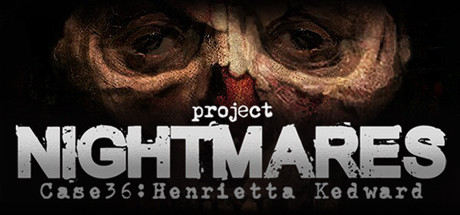 梦魇计划案例36 / Project Nightmares Case 36 Henrietta Kedward