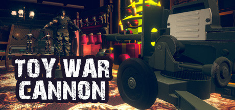 玩具战争:大炮 / Toy War Cannon