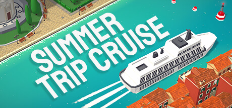 夏季游轮 / Summer Trip Cruise