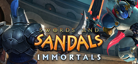 剑刃与战靴：不朽 / Swords and Sandals Immortals