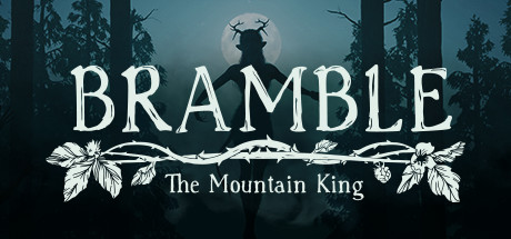 布兰博：山丘之王 / Bramble: The Mountain King 更新v20230621