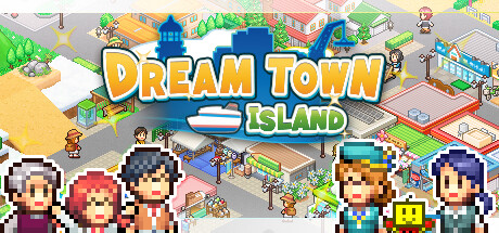 创造都市岛物语 / Dream Town Island