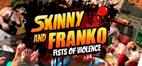 斯奇尼与弗兰科：暴力之拳 / Skinny & Franko: Fists of Violence 英文原版