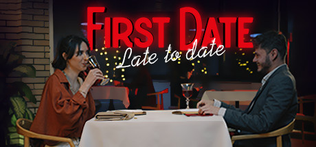 首次约会：约会迟到 / First Date : Late To Date