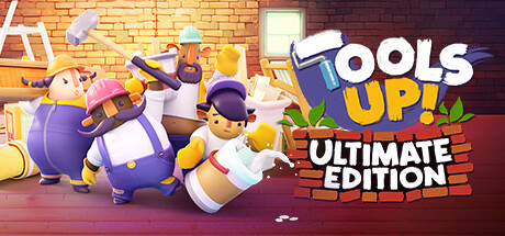 分手装修终极版 / 胡闹装修终极版 / Tools Up! Ultimate Edition