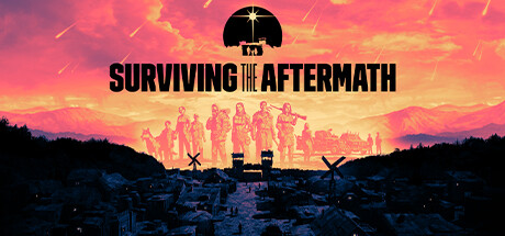 末日求生 / Surviving the Aftermath 更新v1.25.0.2775