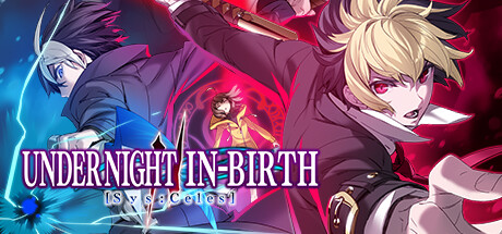 夜下降生 2 / UNDER NIGHT IN-BIRTH II Sys:Celes