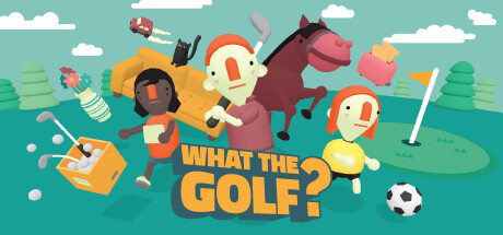 万物皆可高尔夫 / WHAT THE GOLF
