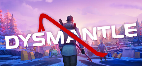 拆装 / 摧毁一切 / DYSMANTLE 更新v1.4.0.2