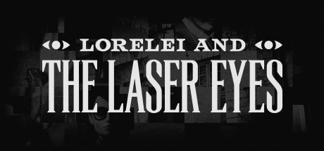 洛蕾莱与激光眼 / Lorelei and the Laser Eyes