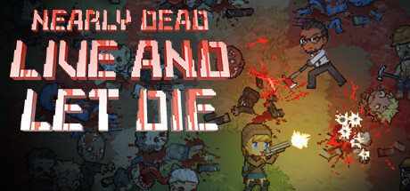 末日降临：绝地生存 / Nearly Dead Live and Let Die 更新Build.13427043