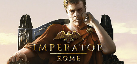 大将军：罗马 / Imperator-Rome