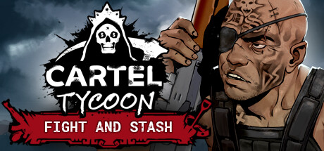 卡特尔大亨 / Cartel Tycoon 更新v1.0.9.6411