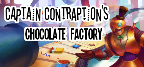 船长的巧克力工厂 / Captain Contraption’s Chocolate Factory