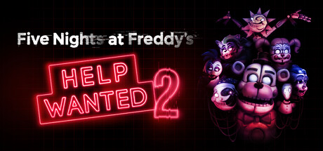 玩具熊的五夜后宫：求救2 / Five Nights At Freddy’s Help Wanted 2