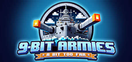 九位军队：有点太远 / 9-Bit Armies: A Bit Too Far