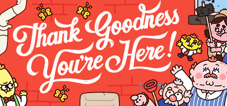 谢天谢地你来了 / Thank Goodness You’re Here! 更新v20250115