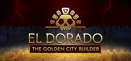 黄金国：黄金城建设者 / El Dorado The Golden City Builde