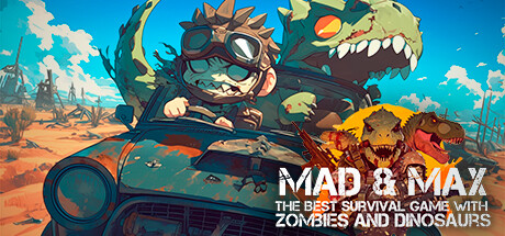 疯子与马克斯：僵尸恐龙大冒险 / MAD & MAX: The Best Survival game with Zombies and Dinosaurs