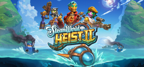 蒸汽世界大劫掠2 / SteamWorld Heist II 更新v96734