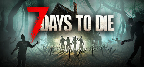 7日杀 / 七日杀 / 7 Days to Die 更新v2.0