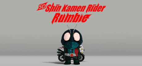 SD 新假面骑士 乱舞 / SD Shin Kamen Rider Rumble