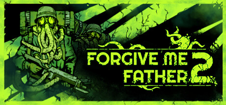 原谅我父亲2 / Forgive Me Father 2 更新v1.0.0.38f