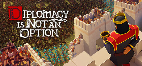 要战便战 / Diplomacy is Not an Option 更新v1.0.58