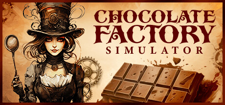 巧克力工厂模拟器 / Chocolate Factory Simulator