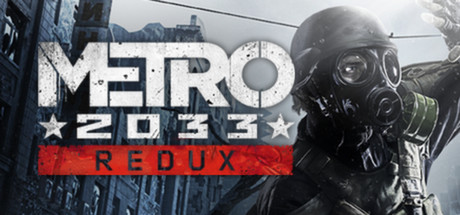 地铁2033重制版 / Metro 2033 Redux