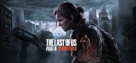 最后生还者2重制版 / The Last of Us Part II Remastered 更新v1.3.10430.406