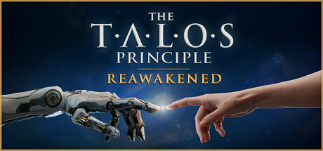 塔罗斯法则：重启 / The Talos Principle: Reawakened
