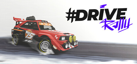 驶拉力赛 / #DRIVE Rally