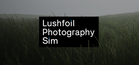 模拟美景摄影 / Lushfoil Photography Sim 更新v20250711