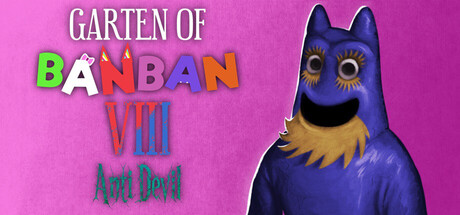 班班幼儿园8：恶魔克星 / Garten of Banban 8 Anti Devil