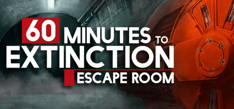 60分钟绝灭：密室逃脱 / 60 Minutes to Extinction-Escape Room