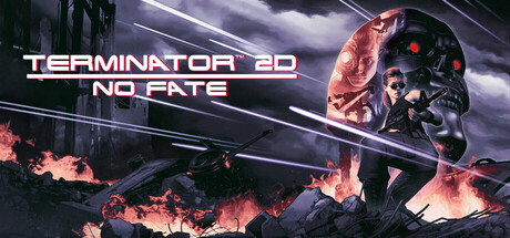 终结者2D无命 / Terminator 2D NO FATE