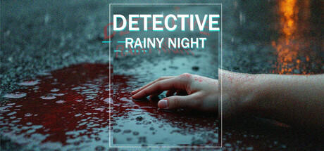 侦探:雨夜 / DETECTIVE Rainy Night