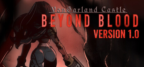 冯加兰城堡：血之彼岸 / VonGarland Castle : Beyond Blood